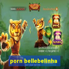 porn bellebelinha